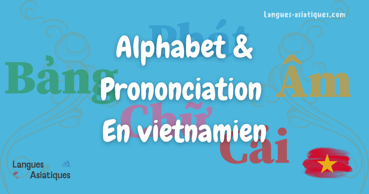 Alphabet Et Prononciation Vietnamienne Langues Asiatiques Academy